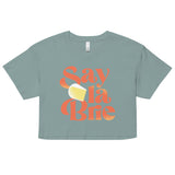 Say La Brie Women's Crop Tee