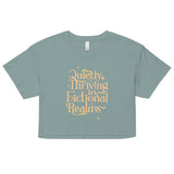 Quietly Thriving In Fictional Realms Women's Crop Tee