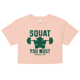Squat You Must Women's Crop Tee