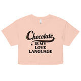 Chocolate Is My Love Language Women's Crop Tee