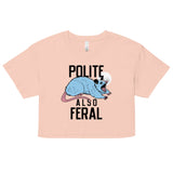Polite Also Feral Women's Crop Tee