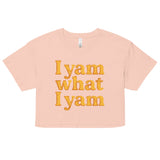 I Yam What I Yam Women's Crop Tee