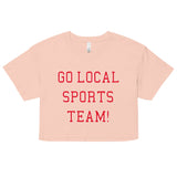 Go Local Sports Team! Women's Crop Tee