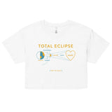 Total Eclipse Of The Heart Women's Crop Tee
