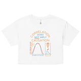 Correlation Does Not Imply Causation Women's Crop Tee