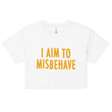 I Aim To Misbehave Women's Crop Tee