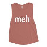 Meh Shirt Women's Muscle Tank