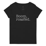 Boom, Roasted Women's V-Neck Tee