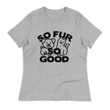 So Fur So Good Women's Signature Tee