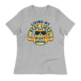 Living My Best Lives Right Meow Women's Signature Tee