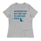 Introverted But Willing To Discuss Dogs Women's Signature Tee