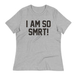 I Am So Smrt Women's Signature Tee