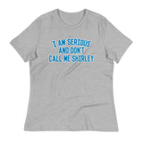 I Am Serious, And Don't Call Me Shirley Women's Signature Tee