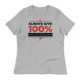 Always Give 100%, Unless You're Donating Blood Women's Signature Tee