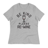 Be Kind, Please Re-Wine Women's Signature Tee