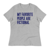 My Favorite People Are Fictional Women's Signature Tee