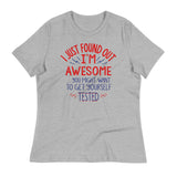 I'm Awesome, Get Yourself Tested Women's Signature Tee
