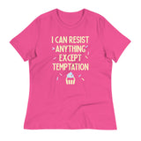 I Can Resist Anything Except Temptation Women's Signature Tee