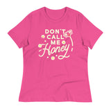 Don't Call me Honey Women's Signature Tee