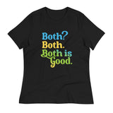 Both? Both. Both Is Good. Women's Signature Tee