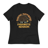 Doing Nothing Is My Favorite Season Women's Signature Tee