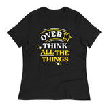 Over Think All The Things Women's Signature Tee
