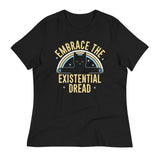 Embrace The Existential Dread Women's Signature Tee