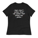 They Don't Know That We Know Women's Signature Tee