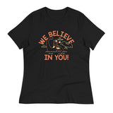 We Believe In You Women's Signature Tee