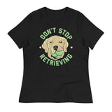 Don't Stop Retrieving Women's Signature Tee