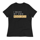 I Make My Own Rulez Women's Signature Tee