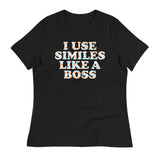 I Use Similes Like A Boss Women's Signature Tee