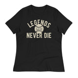 Legends Never Die Women's Signature Tee