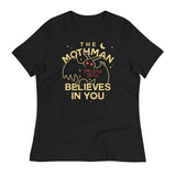 The Mothman Believes In You Women's Signature Tee