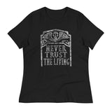 Never Trust The Living Women's Signature Tee