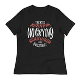 There's No Crying In Baseball Women's Signature Tee