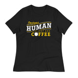 Instant Human Just Add Coffee Women's Signature Tee