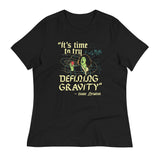It's Time To Try Defining Gravity Women's Signature Tee