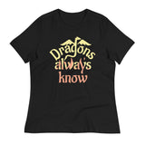 Dragons Always Know Women's Signature Tee