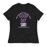 Good Day Sir! Women's Signature Tee