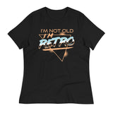 I'm Not Old I'm Retro Women's Signature Tee