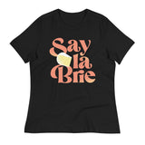 Say La Brie Women's Signature Tee