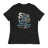 Strange Women Lying In Ponds Sword Distribution Co Women's Signature Tee