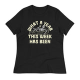 What A Year This Week Has Been Women's Signature Tee