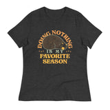 Doing Nothing Is My Favorite Season Women's Signature Tee