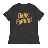 Dank Farrik! Women's Signature Tee