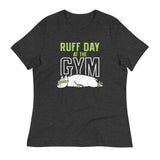 Ruff Day At The Gym Women's Signature Tee