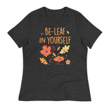 Be-Leaf In Yourself Women's Signature Tee