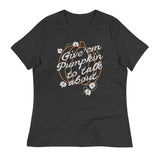 Give 'em Pumpkin To Talk About Women's Signature Tee