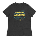 Welcome To Fabulous Ambivalence Women's Signature Tee